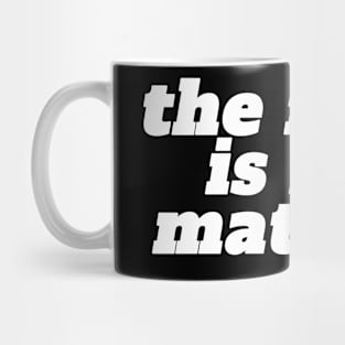 The Math is Not Mathing Mug